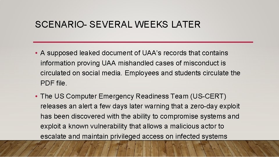 SCENARIO- SEVERAL WEEKS LATER • A supposed leaked document of UAA’s records that contains