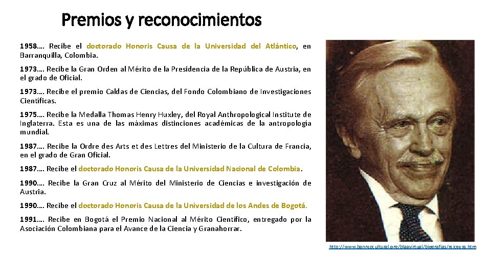 Premios y reconocimientos 1958…. Recibe el doctorado Honoris Causa de la Universidad del Atlántico,