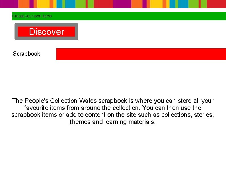 Create your own items Discover Scrapbook The People's Collection Wales scrapbook is where you