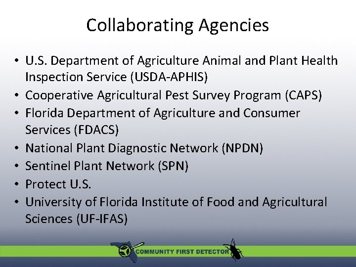 Collaborating Agencies • U. S. Department of Agriculture Animal and Plant Health Inspection Service