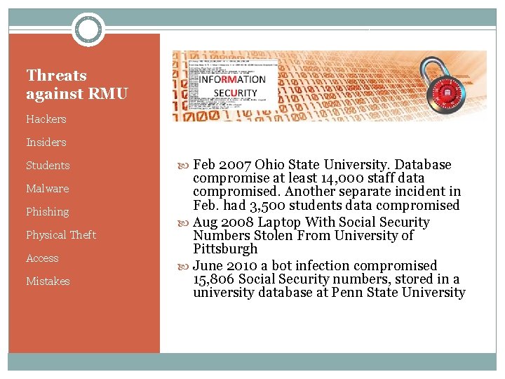 Threats against RMU Hackers Insiders Students Malware Phishing Physical Theft Access Mistakes Feb 2007