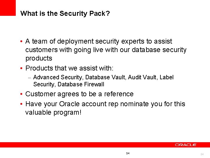 What is the Security Pack? • A team of deployment security experts to assist