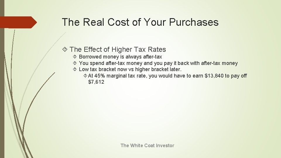 The Real Cost of Your Purchases The Effect of Higher Tax Rates Borrowed money