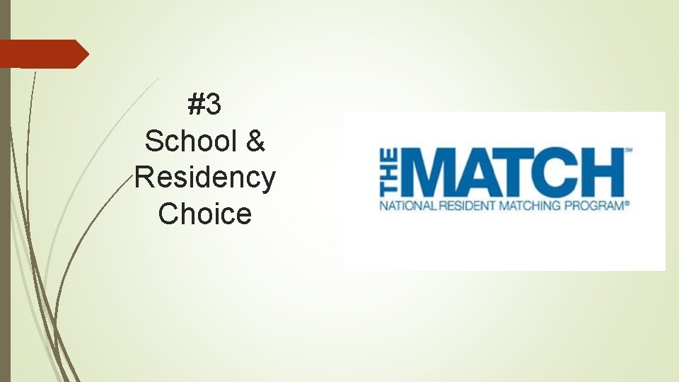 #3 School & Residency Choice 