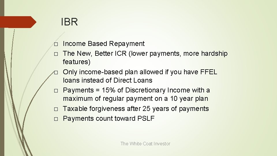 IBR � � � Income Based Repayment The New, Better ICR (lower payments, more