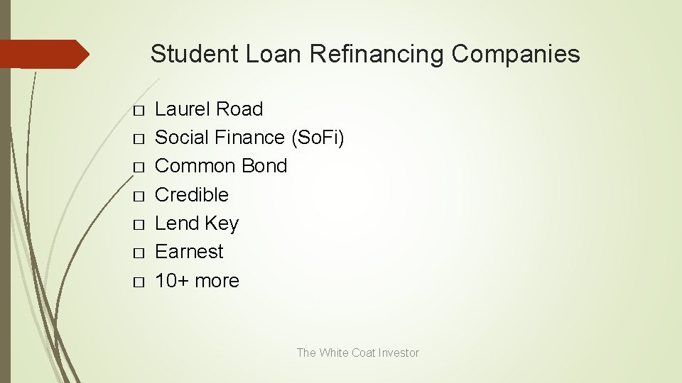 Student Loan Refinancing Companies � � � � Laurel Road Social Finance (So. Fi)