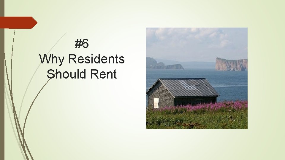 #6 Why Residents Should Rent 