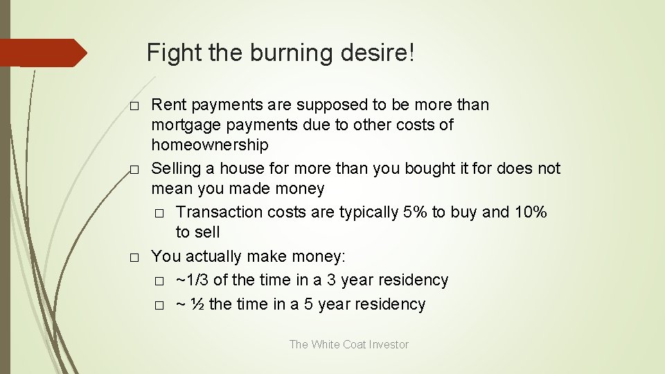 Fight the burning desire! � � � Rent payments are supposed to be more