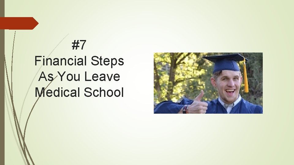 #7 Financial Steps As You Leave Medical School 