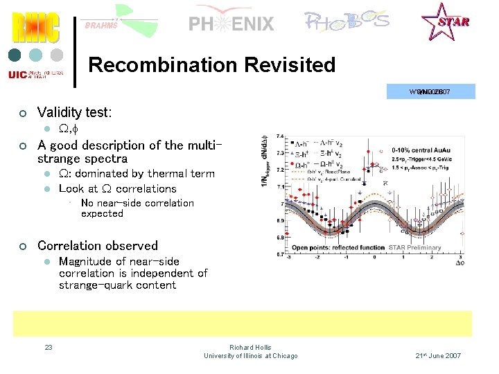 Recombination Revisited WWND QM 2006 2007 ¢ Validity test: l ¢ W, f A