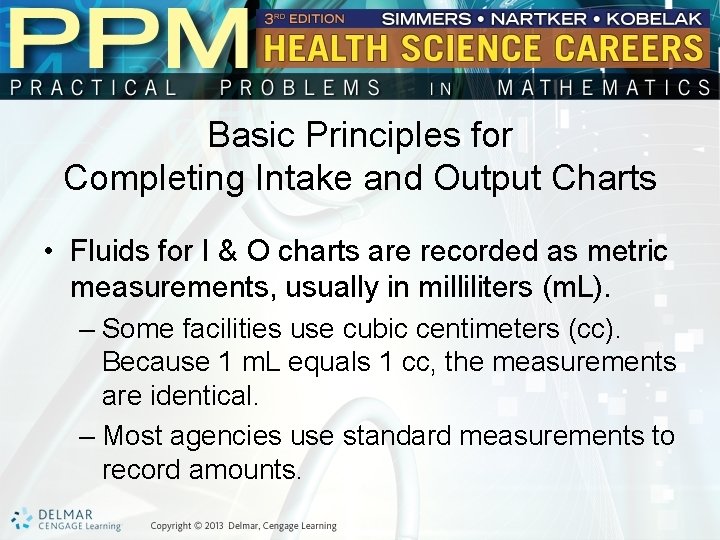 Basic Principles for Completing Intake and Output Charts • Fluids for I & O