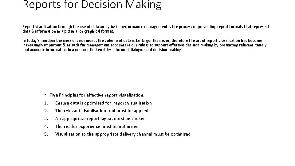 Reports for Decision Making Report visualisation through the use of data analytics in performance