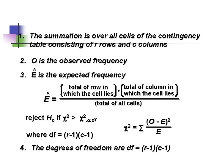 1. The summation is over all cells of the contingency table consisting of r