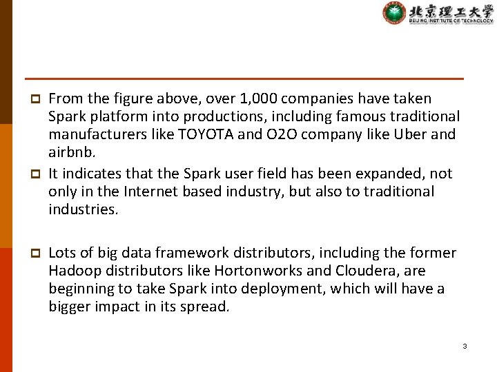 p p p From the figure above, over 1, 000 companies have taken Spark