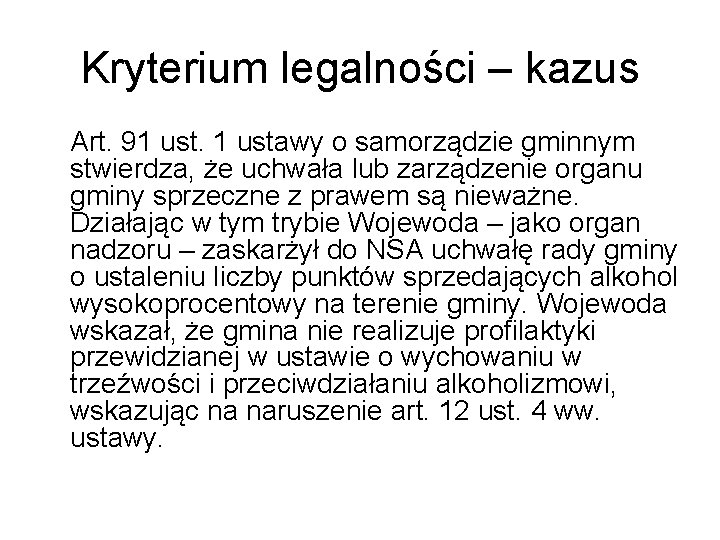 Kryterium legalności – kazus Art. 91 ustawy o samorządzie gminnym stwierdza, że uchwała lub