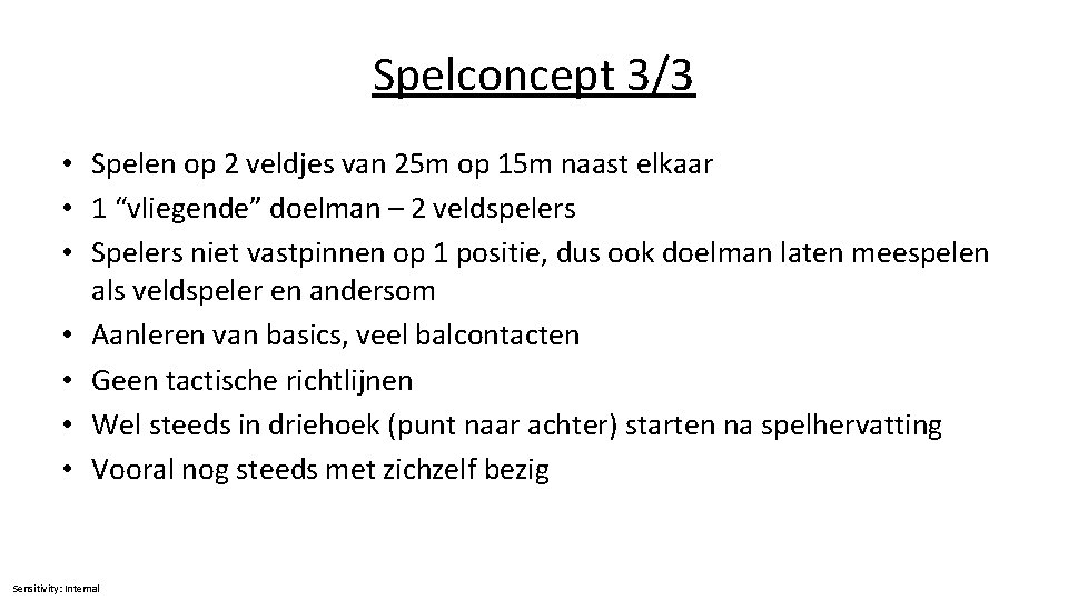 Spelconcept 3/3 • Spelen op 2 veldjes van 25 m op 15 m naast