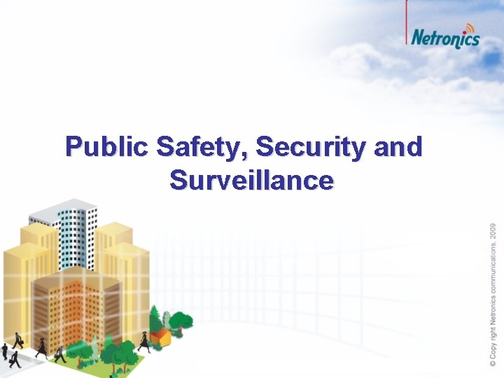 Public Safety, Security and Surveillance 