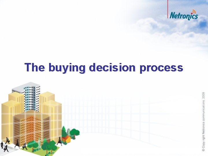 The buying decision process 