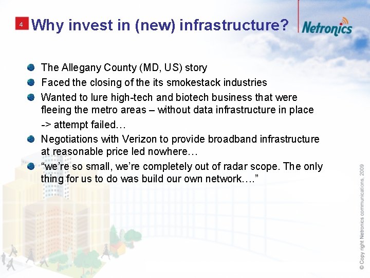 4 Why invest in (new) infrastructure? The Allegany County (MD, US) story Faced the