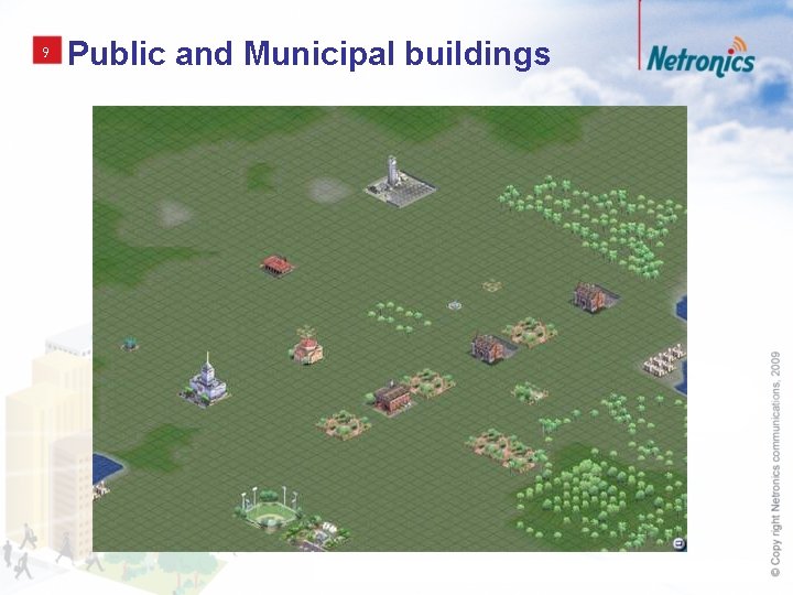 9 Public and Municipal buildings 