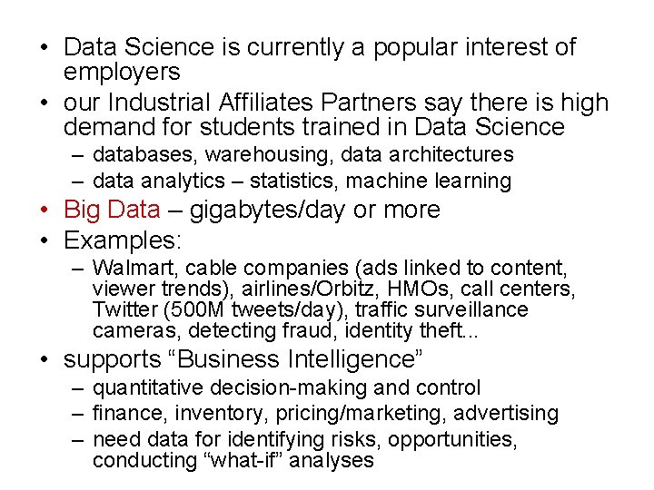  • Data Science is currently a popular interest of employers • our Industrial