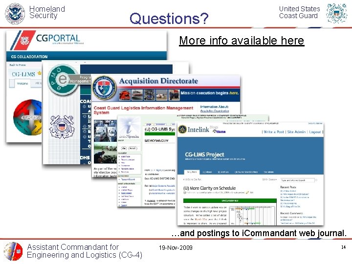 Homeland Security Questions? United States Coast Guard More info available here …and postings to