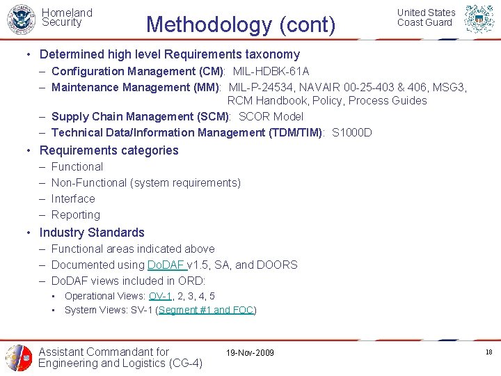 Homeland Security Methodology (cont) United States Coast Guard • Determined high level Requirements taxonomy
