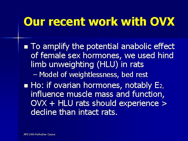 Our recent work with OVX n To amplify the potential anabolic effect of female