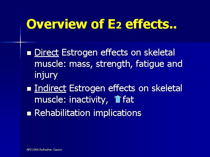 Overview of E 2 effects. . Direct Estrogen effects on skeletal muscle: mass, strength,