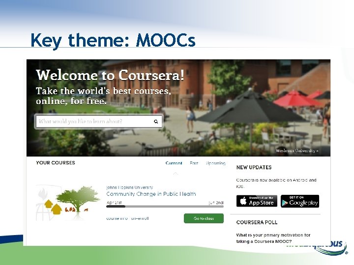 Key theme: MOOCs ® 