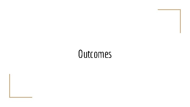 Outcomes 