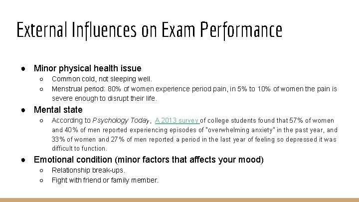 External Influences on Exam Performance ● Minor physical health issue ○ ○ Common cold,