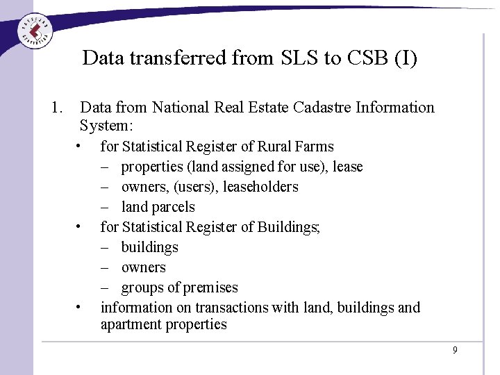 Data transferred from SLS to CSB (I) 1. Data from National Real Estate Cadastre