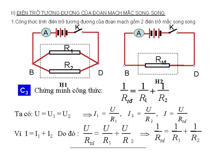 II) ĐIỆN TRỞ TƯƠNG ĐƯƠNG CỦA ĐOẠN MẠCH MẮC SONG 1. Công thức tính