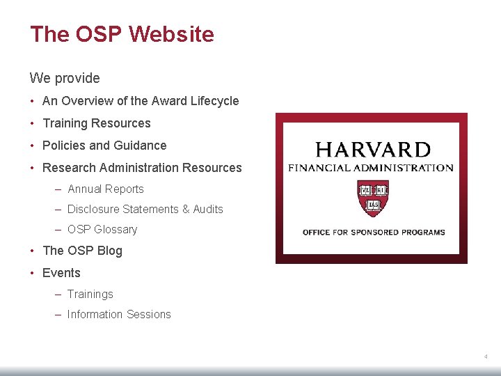 The OSP Website We provide • An Overview of the Award Lifecycle • Training