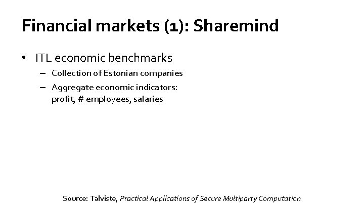 Financial markets (1): Sharemind • ITL economic benchmarks – Collection of Estonian companies –