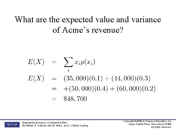 What are the expected value and variance of Acme’s revenue? Engineering Economy, Fourteenth Edition
