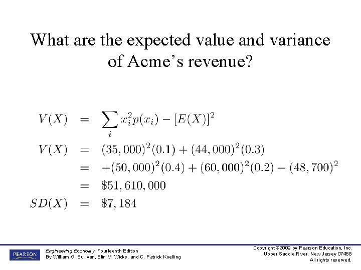 What are the expected value and variance of Acme’s revenue? Engineering Economy, Fourteenth Edition