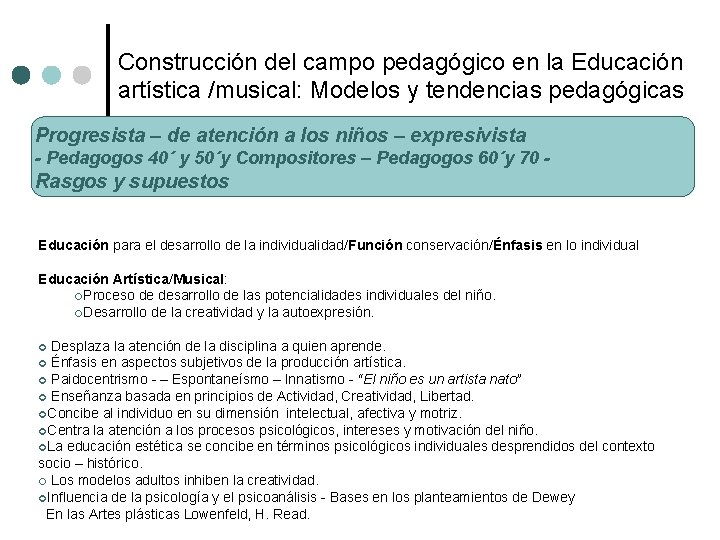 Construcción del campo pedagógico en la Educación artística /musical: Modelos y tendencias pedagógicas Progresista