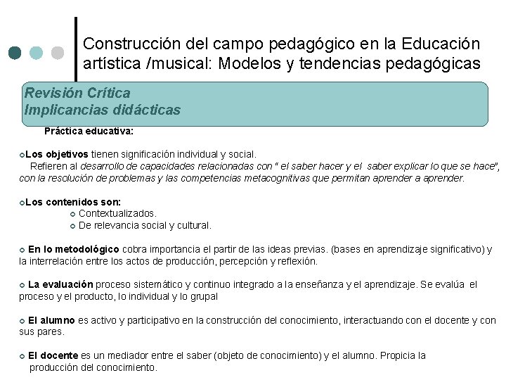 Construcción del campo pedagógico en la Educación artística /musical: Modelos y tendencias pedagógicas Revisión