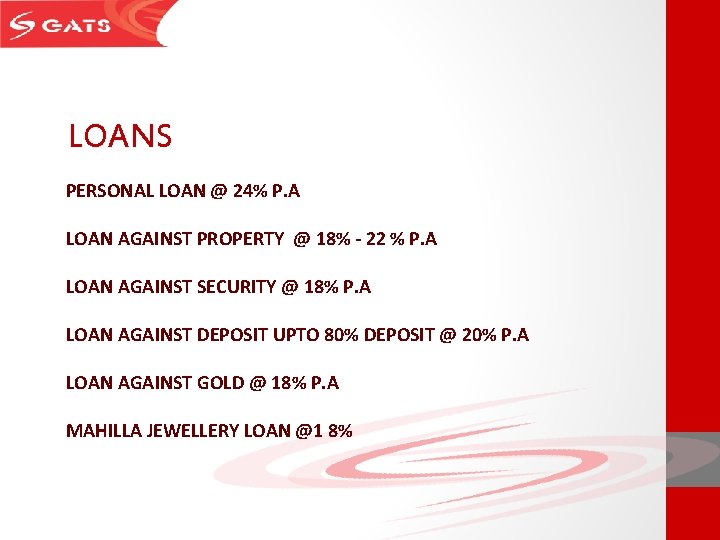 LOANS PERSONAL LOAN @ 24% P. A LOAN AGAINST PROPERTY @ 18% - 22