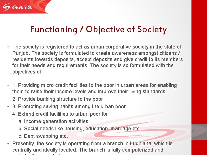 Functioning / Objective of Society • The society is registered to act as urban