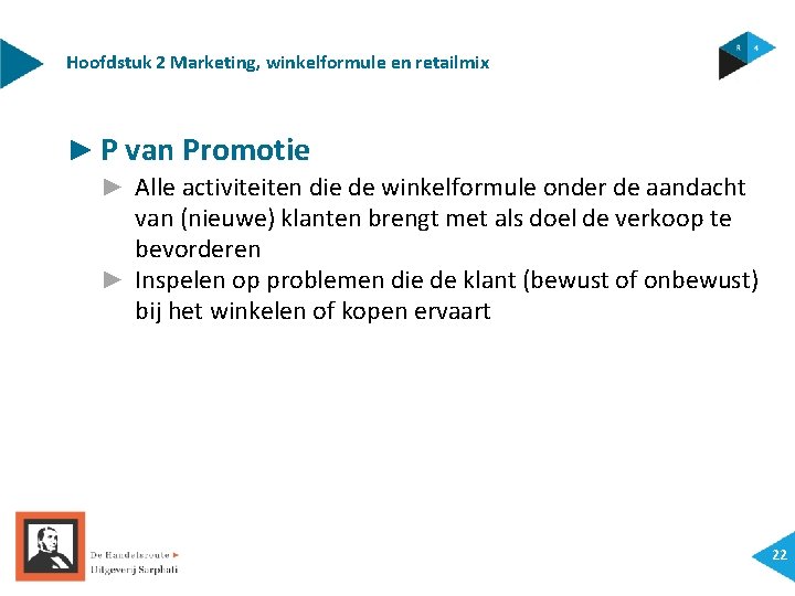 Hoofdstuk 2 Marketing, winkelformule en retailmix ► P van Promotie ► Alle activiteiten die