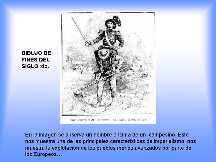 DIBUJO DE FINES DEL SIGLO xix. En la imagen se observa un hombre encima