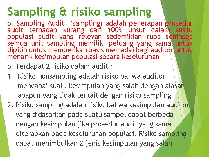 Sampling & risiko sampling o. Sampling Audit (sampling) adalah penerapan prosedur audit terhadap kurang