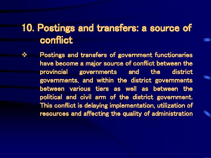 10. Postings and transfers: a source of conflict v Postings and transfers of government