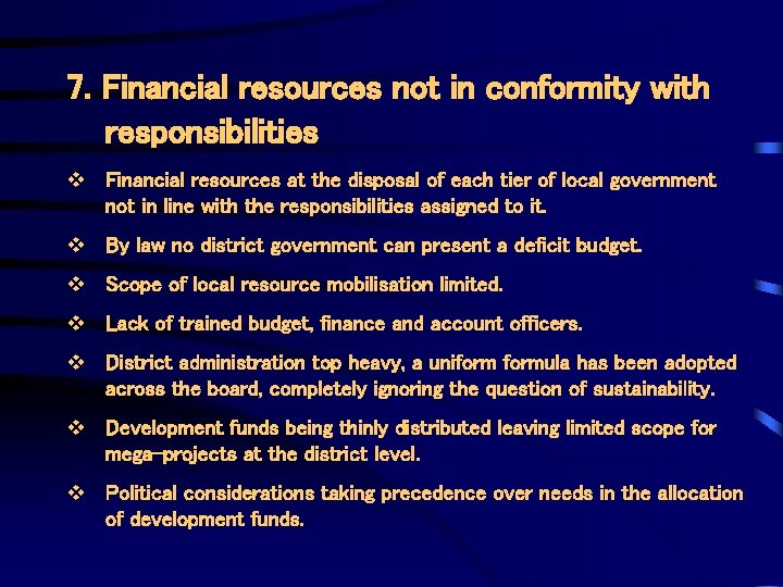 7. Financial resources not in conformity with responsibilities v Financial resources at the disposal