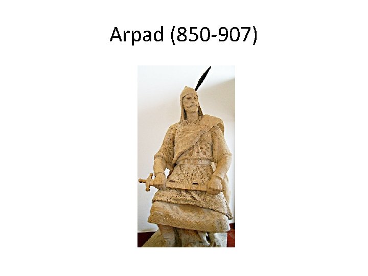 Arpad (850 -907) 