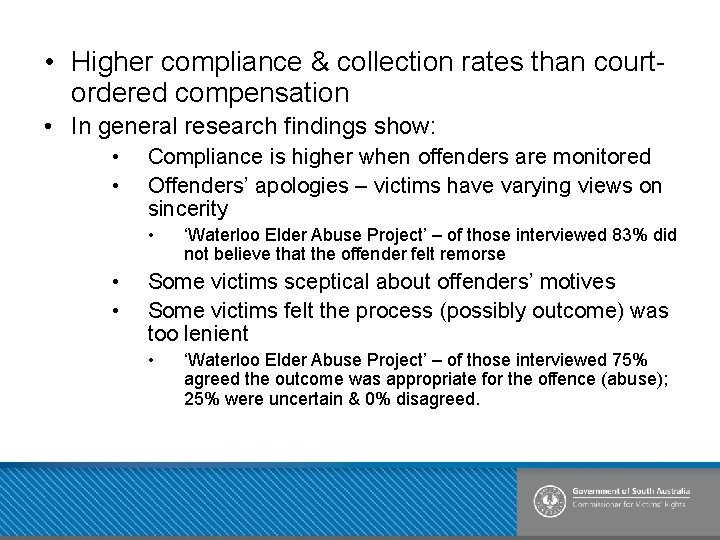  • Higher compliance & collection rates than courtordered compensation • In general research