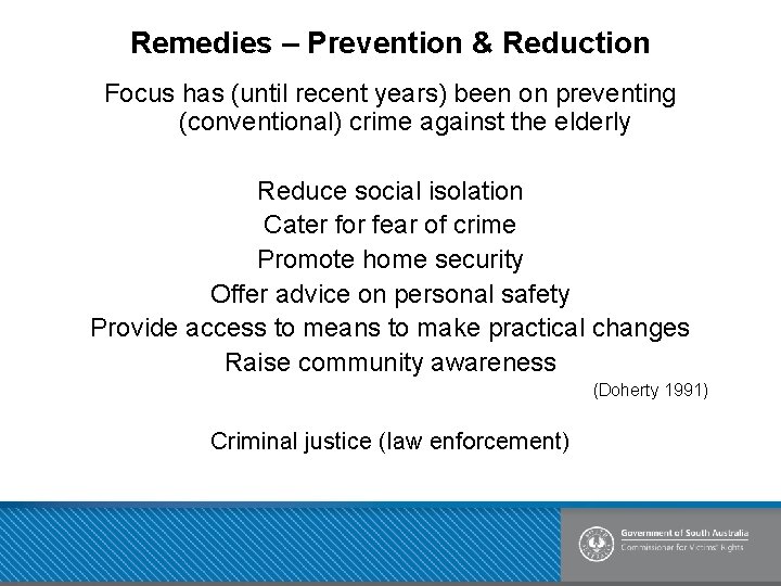 Remedies – Prevention & Reduction Focus has (until recent years) been on preventing (conventional)